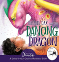 Dayana, Dax, and the Dancing Dragon - Hardcover