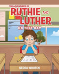 The Adventures of Ruthie and Luther: On Test Day - Paperback