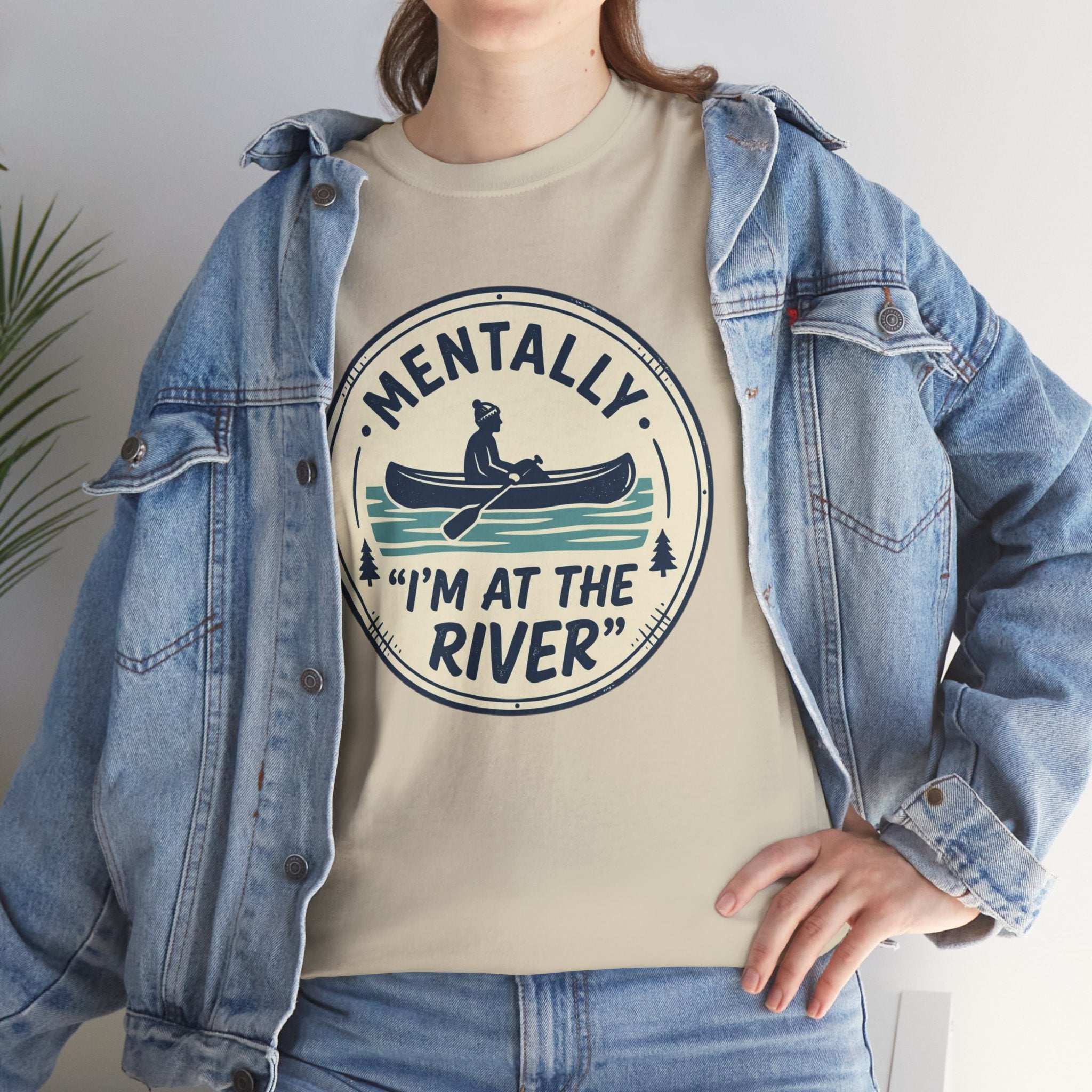"Mentally I’m At The River" Canoe Graphic Tee