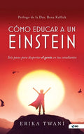 Como educar a un Einstein: Seis pasos para despertar el genio en tus estudiantes - Hardcover
