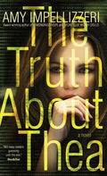The Truth About Thea - Hardcover