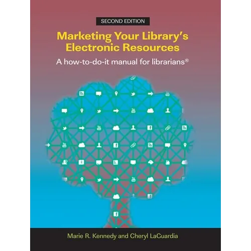 Marketing Your Library's Electronic Resources: A How-To-Do-It Manual - Paperback
