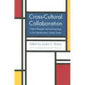 Cross-Cultural Collaboration: Native Peoples and Archaeology in the Northeastern United States - Paperback
