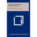 Alcuin, Friend Of Charlemagne: His World And His Work - Hardcover