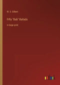 Fifty Bab Ballads: in large print - Paperback