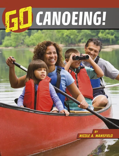 Go Canoeing! - Hardcover