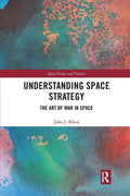 Understanding Space Strategy: The Art of War in Space - Paperback