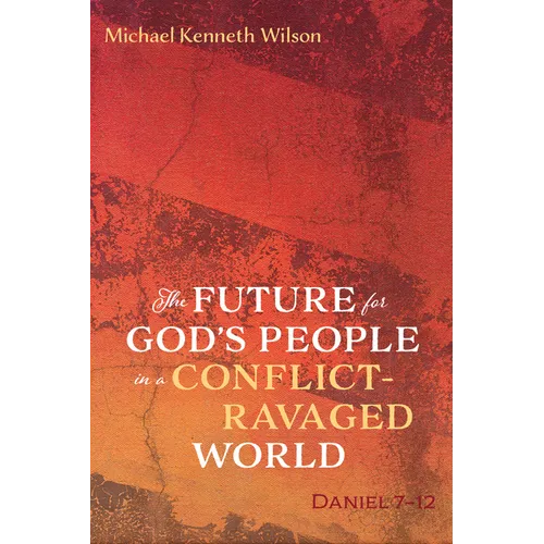 The Future for God's People in a Conflict-Ravaged World - Paperback