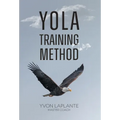 Yola Training Method - Hardcover
