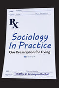 Sociology in Practice: Our Prescription for Living - Paperback