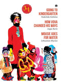 Going to Kindergarten, How Vova Changed His Ways and Mousie Goes for Water - Paperback