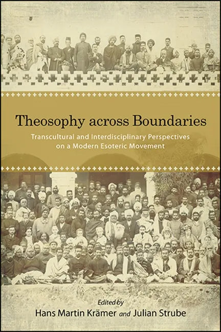 Theosophy across Boundaries: Transcultural and Interdisciplinary Perspectives on a Modern Esoteric Movement - Paperback