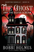 The Ghost and the Silver Scream - Paperback