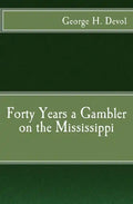 Forty Years a Gambler on the Mississippi - Paperback