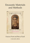 Encaustic Materials and Methods: A facsimile edition - Paperback