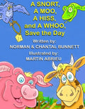 A SNORT, A MOO, A HISS, and A WHOO, SAVE THE DAY - Paperback