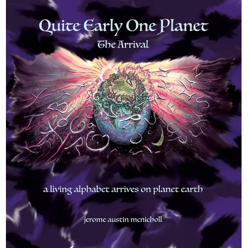Quite Early One Planet: The Arrival - Hardcover
