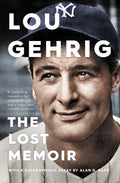 Lou Gehrig: The Lost Memoir - Paperback