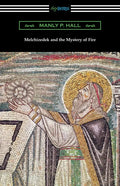 Melchizedek and the Mystery of Fire - Paperback