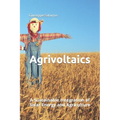 Agrivoltaics: A Sustainable Integration of Solar Energy and Agriculture - Paperback