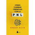 Cómo Cambiar Creencias Con Pnl -V3* - Paperback