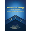 Pharmacotherapy for Complex Substance Use Disorders: A Practical Guide - Paperback