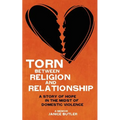 Torn Between Religion and Relationship - Paperback
