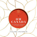 Om Canada: An Intimate Glimpse at Yoga's Firsts - Paperback