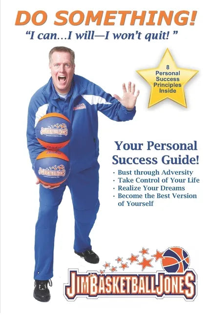 Do Something!: "I can...I will--I won't quit! - Paperback