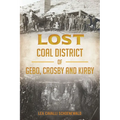 Lost Coal District of Gebo, Crosby and Kirby - Paperback