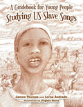 A Guidebook for Young People Studying Us Slave Songs - Paperback