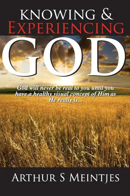 Knowing and Experiencing God - Paperback