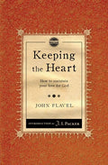 Keeping the Heart: How to Maintain Your Love for God - Paperback