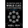 The Practical Guide To World-Class IT Service Management - Hardcover
