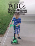 The ABCs of Structured Discovery Cane Travel for Children - Paperback