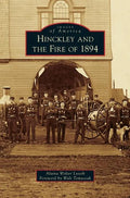 Hinckley and the Fire of 1894 - Hardcover