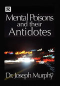 Mental Poisons and Their Antidotes - Hardcover