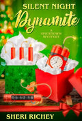 Silent Night Dynamite: A Spicetown Mystery - Hardcover