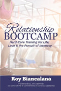 Relationship Bootcamp: Hard-Core Training for Life, Love & the Pursuit of Intimacy - Paperback