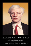 Loner at the Ball: The Life of Andy Warhol - Hardcover