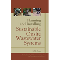 Planning and Installing Sustainable Onsite Wastewater Systems - Hardcover