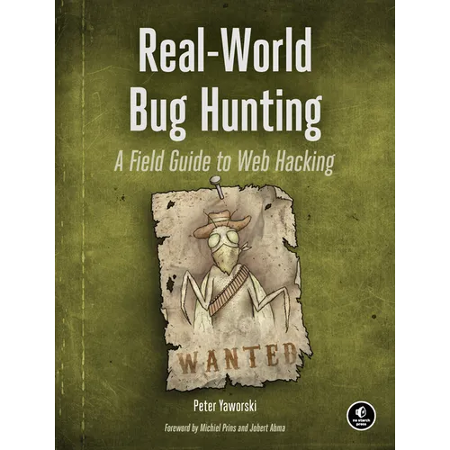 Real-World Bug Hunting: A Field Guide to Web Hacking - Paperback