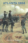 Atlanta 1864: Last Chance for the Confederacy - Paperback