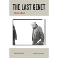 The Last Genet: A Writer in Revolt - Paperback