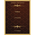 Chakras: A Monograph - Paperback