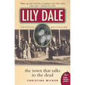 Lily Dale: The Town That Talks to the Dead - Paperback