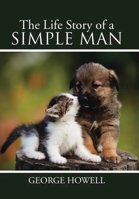 The Life Story of a Simple Man - Hardcover