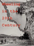 Wheeling in the 20th Century - Paperback