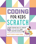 Coding for Kids: Scratch: Learn Coding Skills, Create 10 Fun Games, and Master Scratch - Paperback
