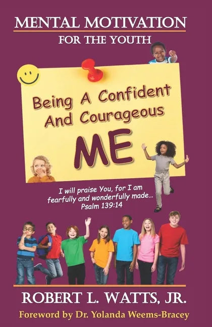 Mental Motivation-For The Youth: Being a Confident and Courageous ME - Paperback